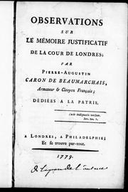 Cover of: Observations sur le Mémoire justificatif de la cour de Londres by Pierre Augustin Caron de Beaumarchais