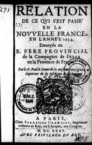 Cover of: Relation de ce qui s'est passé en la Nouvelle France, en l'année 1634 by Paul Le Jeune