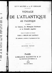Cover of: Voyage de l'Atlantique au Pacifique, à travers le Canada, les montagnes Rocheuses et la Colombie anglaise by Milton, William Fitzwilliam Viscount