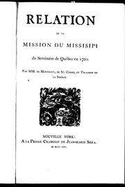 Relation de la mission du Mississipi [sic] du Séminaire de Quebec en 1700 by François Jolliet de Montigny