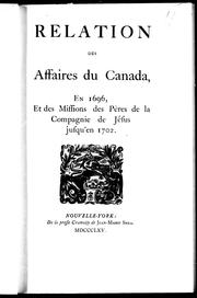 Relation des affaires du Canada en 1696 et des missions des pères de la Compagnie de Jésus jusqu'en 1702