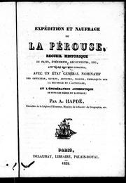 Cover of: Expédition et naufrage de La Pérouse: recueil historique de faits, événemens [sic], découvertes, etc., appuyés de documens [sic] officiels, avec un état général nominatif des officiers, savans [sic], artistes, marins, embarqués sur la Boussole et l'Astrolabe, et l'énumération authentique de tous les débris du naufrage