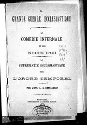Cover of: La grande guerre ecclésiastique: la Comédie infernale et les noces d'or, la suprématie ecclésiastique sur l'ordre temporel