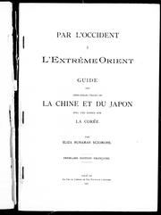 Cover of: Par l'Occident à l'Extrême Orient: guide des principales villes de la Chine et du Japon, avec une notice sur la Coré e