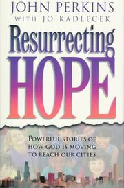 Cover of: Resurrecting hope by Perkins, John