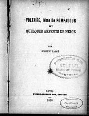 Cover of: Voltaire, Mme de Pompadour et quelques arpents de neige by Joseph Tassé
