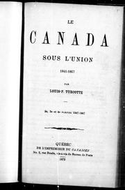 Cover of: Le Canada sous l'Union 1841-1867 by Louis-P Turcotte