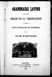 Cover of: Grammaire latine, suivie des règles de la versification: à l'usage du Petit séminaire de Montréal