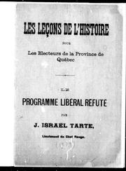 Cover of: Les leçons de l'histoire pour les électeurs de la province de Québec: le programme libéral réfuté