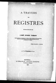 Cover of: A travers les régistres by Cyprien Tanguay