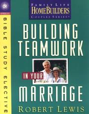 Cover of: Building Teamwork in Your Marriage (Homebuilders Bible Study Electives)