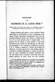 Cover of: Esquisse d'une grammaire de la langue innok: étudié e dans le dialecte des Tchiglit du Mackenzie, d'après la grammaire et le vocabulaire Tchiglit du R.P. Petitot