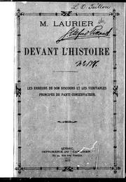 Cover of: M. Laurier devant l'histoire: les erreurs de son discours et les véritables principes du Parti conservateur
