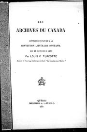 Cover of: Les archives du Canada: conférence prononcée à la Convention littéraire d'Ottawa, le 25 octobre 1877