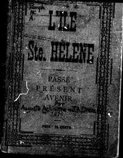 Cover of: L'Ile Ste. Hélène, passé, présent et avenir: gé ologie, paléontologie, flore et faune