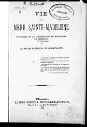 Vie de la mère Sainte-Madeleine by Ancien supérieur de communauté