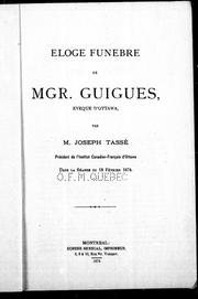 Cover of: Eloge funèbre de Mgr Guigues, évêque d'Ottawa by Joseph Tassé