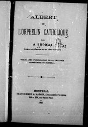 Cover of: Albert ou L'orphelin catholique by A. Thomas, A. Thomas