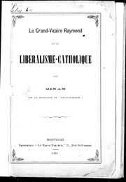 Cover of: Le grand-vicaire Raymond et le libéralisme-catholique