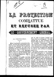 La Protection combattue et refusée par le gouvernement libéral