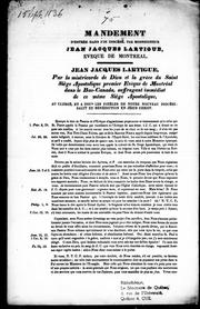 Cover of: Mandement d'entrée dans son diocèse par Monseigneur Jean-Jacques Lartigue, évêque de Montréal: Jean-Jacques Lartigue, par la miséricorde de Dieu et la grâce du saint Siège apostolique premier évê que de Montréal dans le Bas-Canada ... salut et bénédiction en Jésus-Christ