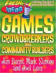 Cover of: Games, Crowdbreakers and Community Builders (Fresh Ideas Resource)