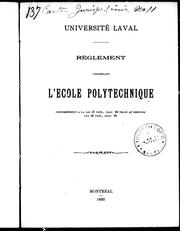 Cover of: Règlement concernant l'École polytechnique: conformé ment à la loi 57 Vict., chap. 23, telle qu'amendée par 58 Vict., chap. 26