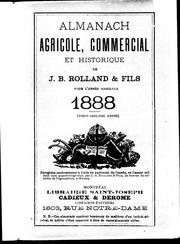 Cover of: Almanach agricole, commercial et historique de J.B. Rolland & fils pour l'année bissextile 1888: (vingt-deuxième année)