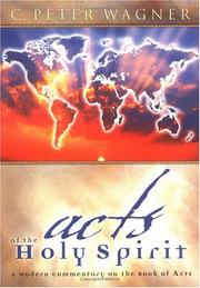 Cover of: Acts of the Holy Spirit by C. Peter Wagner