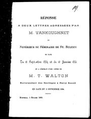 Cover of: Réponse à deux lettres adressées par M. Vankoughnet au Supérieur du Séminaire de St. Sulpice en date du 12 septembre 1884 et du 13 janvier 1885: et à l'extrait d'une lettre de M.T. Walton, Surintendant des Sauvages à Parry Sound en date du 2 septembre 1884