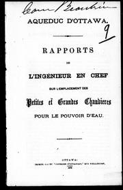 Cover of: Aqueduc d'Ottawa: rapports de l'ingénieur en chef sur l'emplacement des petites et grandes chaudières pour le pouvoir d'eau