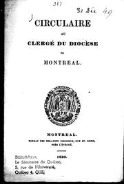 Cover of: Circulaire au clergé du diocèse de Montréal by Église catholique. Diocèse de Montréal. Évêque (1840-1876 : Bourget)