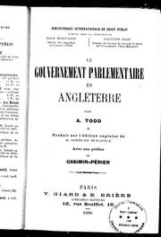 Cover of: Le gouvernement parlementaire en Angleterre by Alpheus Todd, Alpheus Todd