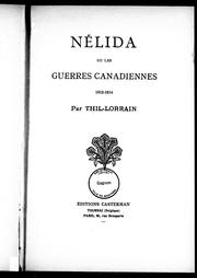 Cover of: Nélida ou Les guerres canadiennes, 1812-1814 by Michel-Materne Thil-Lorrain, Michel-Materne Thil-Lorrain