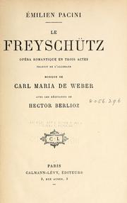 Cover of: Le freyschutz: opéra romantique en trois actes : traduit de l'allemand