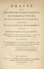 Cover of: Traitdes maladies des femmes enceintes: des femmes en couche, et des enfans nouveaux n, prdu manisme des accouchemens