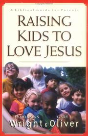 Cover of: Raising kids to love Jesus