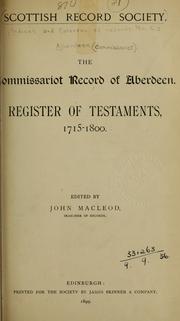Cover of: The Commissariot Record of Aberdeen: Register of Testaments 1752-1800 by Scottish Record Society, Edinburgh