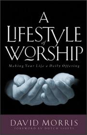 Cover of: A Lifestyle of Worship: Making Your Life a Daily Offering