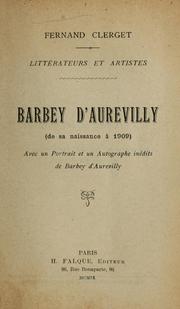 Cover of: Barbey d'Aurevilly: de sa naissance à 1909