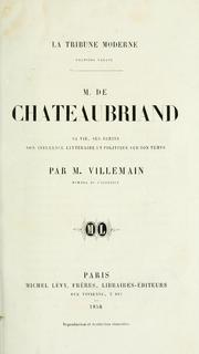Cover of: M. de Chateaubriand: sa vie, ses écrits, son influence littéraire et politique sur son temps