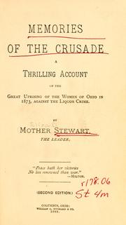 Cover of: Memories of the crusade: a thrilling account of the great uprising of the women of Ohio in 1873, against the liquor crime