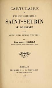 Cover of: Cartulaire de l'église collégiale Saint-Seurin de Bordeaux by Saint Seurin (Church : Bordeaux, France)