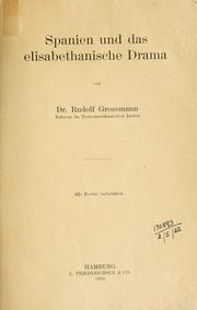 Spanien und das Elisabethanische Drama by Grossmann, Rudolf