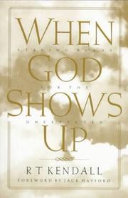 Cover of: When God shows up: staying ready for the unexpected