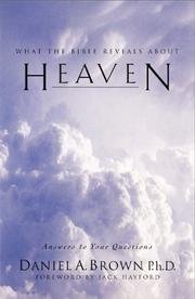 Cover of: Heaven: What the Bible Reveals About...Answers to Your Questions