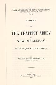 Cover of: History of the Trappist abbey of New Melleray in Dubuque County, Iowa by William Rufus Perkins