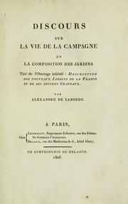 Cover of: Discours sur la vie de la campagne et la composition des jardins: tiré de l'ouvrage intitulé, Description des nouveaux jardins de la France et de ses anciens chateaux