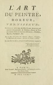 Cover of: L' art du peintre, doreur, vernisseur: ouvrage utile aux artistes & aux amateurs qui veulent entreprendre de peindre, dorer & vernir toutes sortes de sujets en bâtiments, meubles, bijoux, équipages, &c.