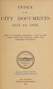 Cover of: Index to the city documents, 1834 to 1909, with an appendix containing a list of city publications not included among the numbered documents. | Boston (Mass.)